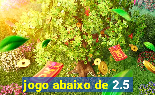 jogo abaixo de 2.5